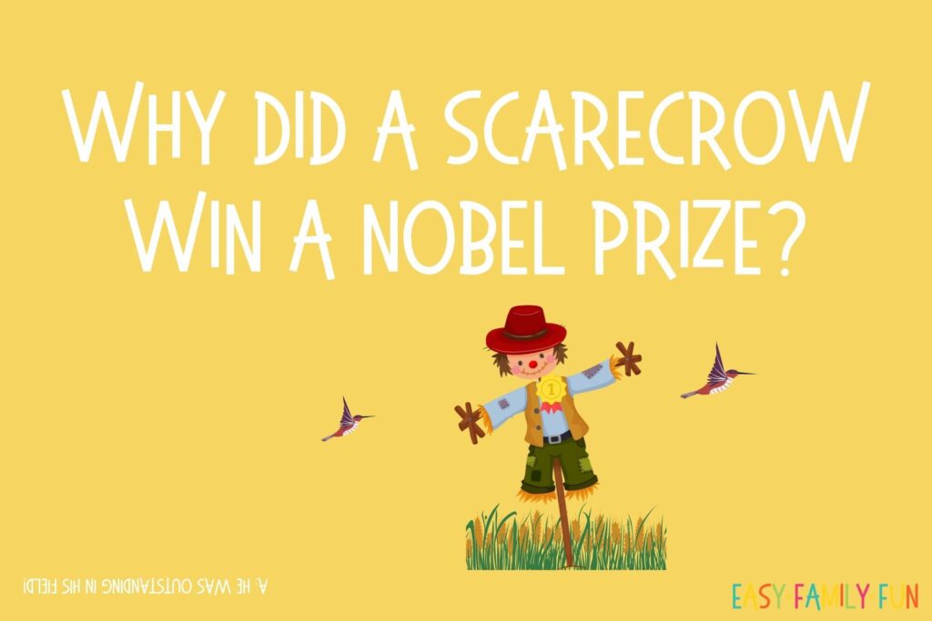 jokes for kids question: Why did a scarecrow win a Nobel prize? A: He was outstanding in his field! on a yellow background
