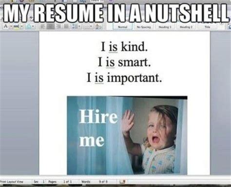 My resume in a nutshell. I is kind. I is smart. I is important. Little girl looking out the window with the words Hire me beside her. 