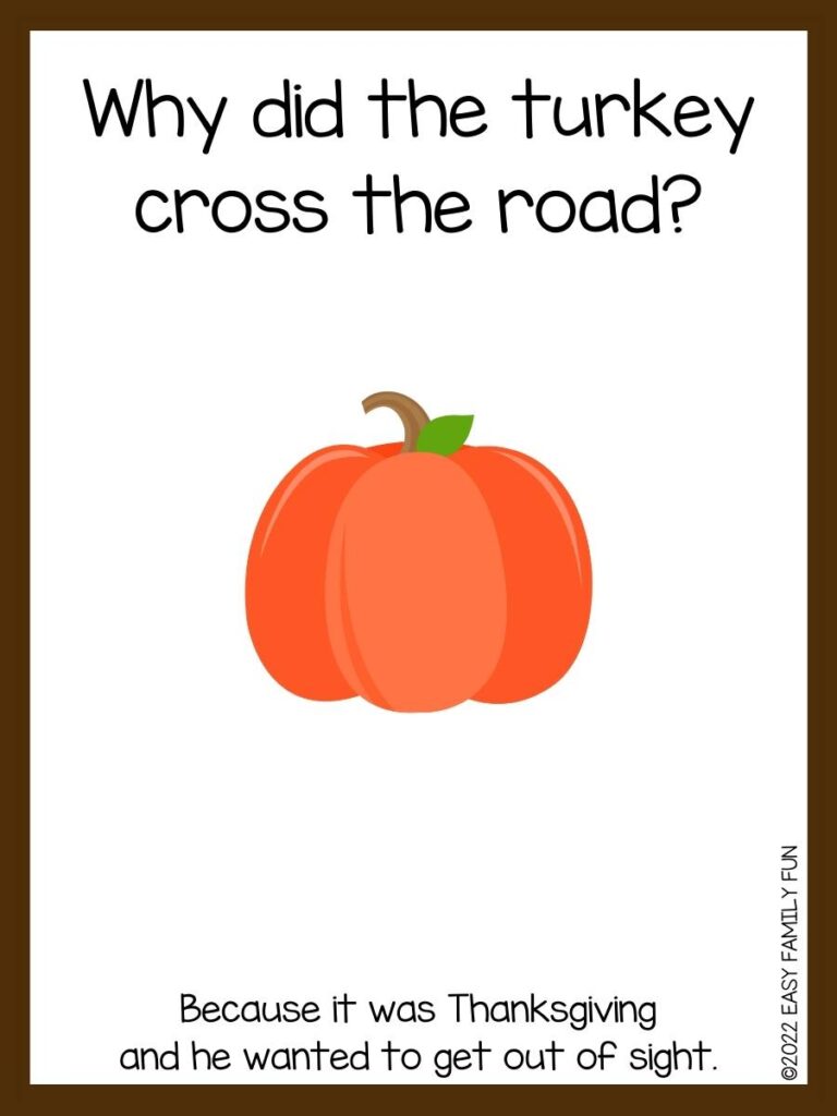thanksgiving joke why did the turkey cross the word in text and an orange pumpkin image 
