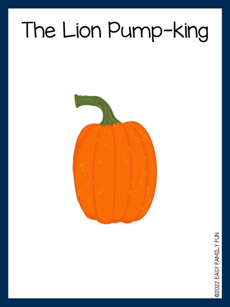 The Lion Pump-king pumpkin pun for kids 