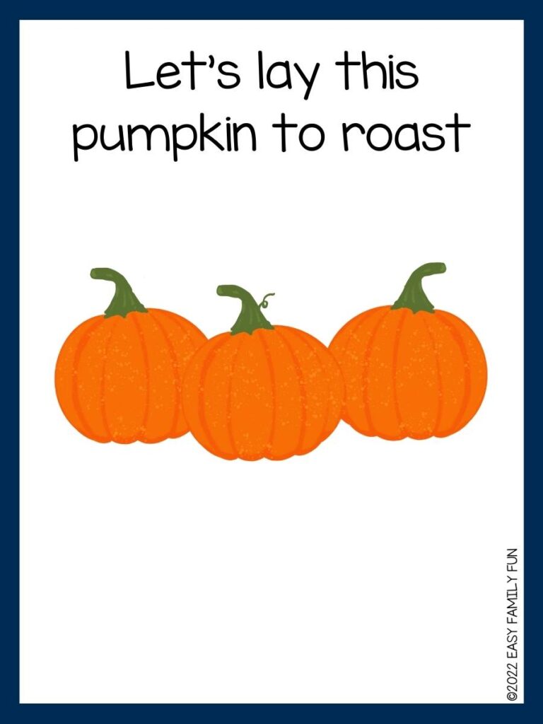 pumpkin pun for kids with three orange pumpkin on a white background and blue border 