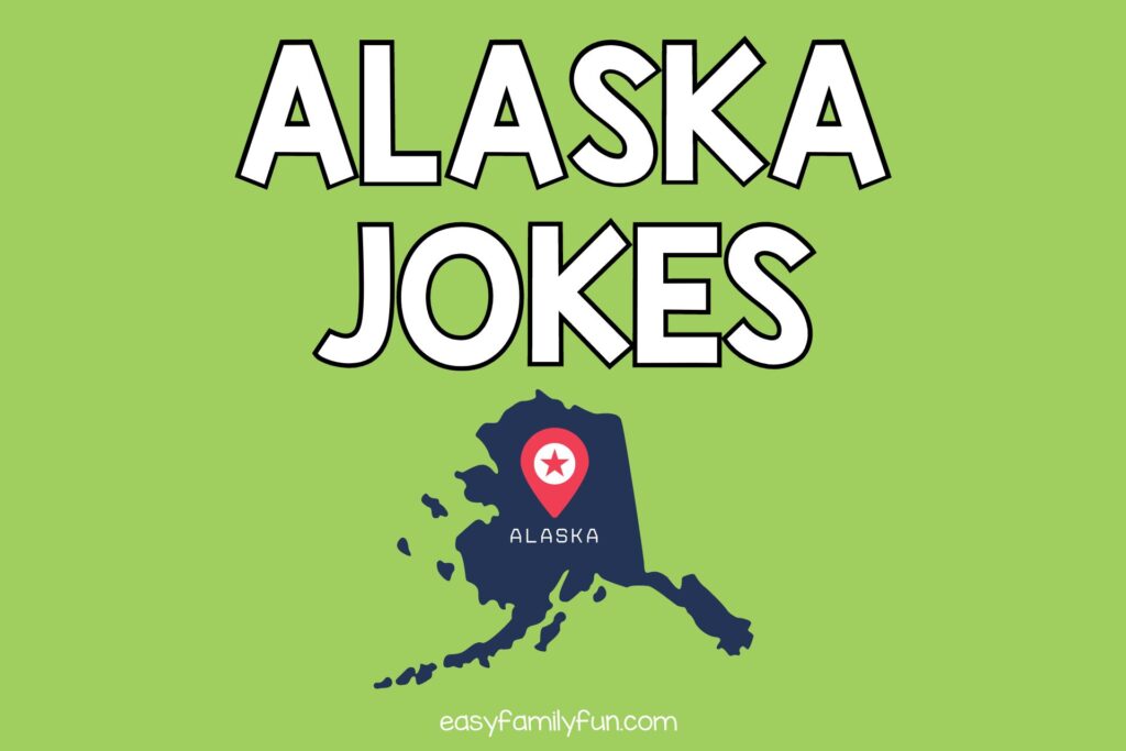 blue Alaska on green background with white text that says "Alaska jokes"