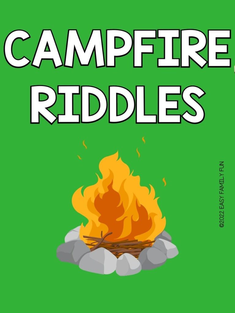 pin image: campfire with green background with white words that says "campfire riddles"