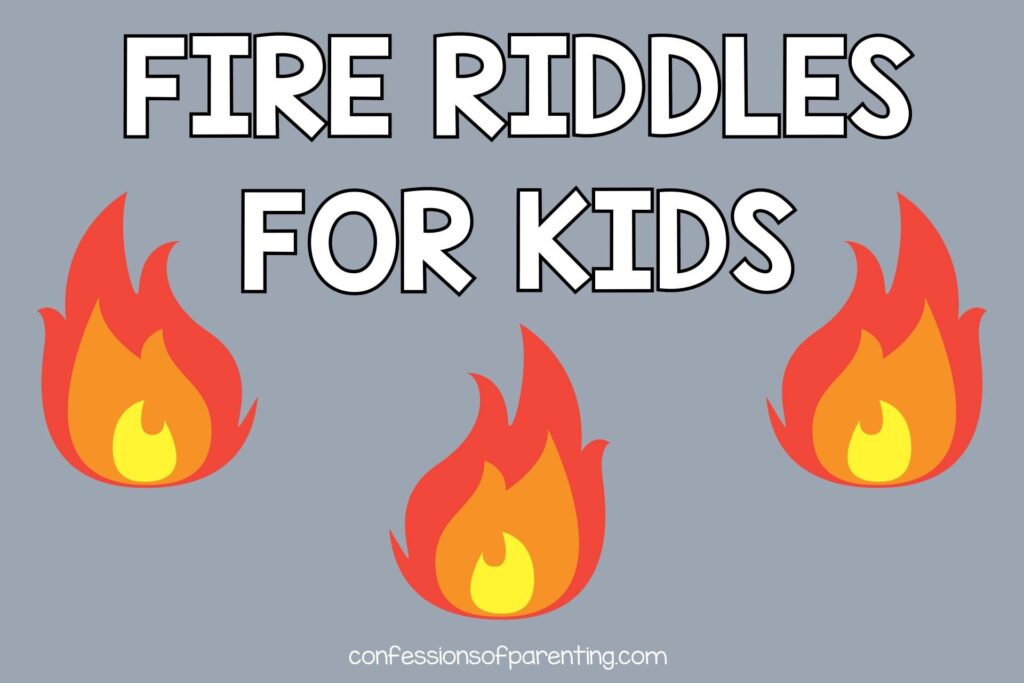 red, yellow, and orange flame with a gray background with white text that says "fire riddles for kids"