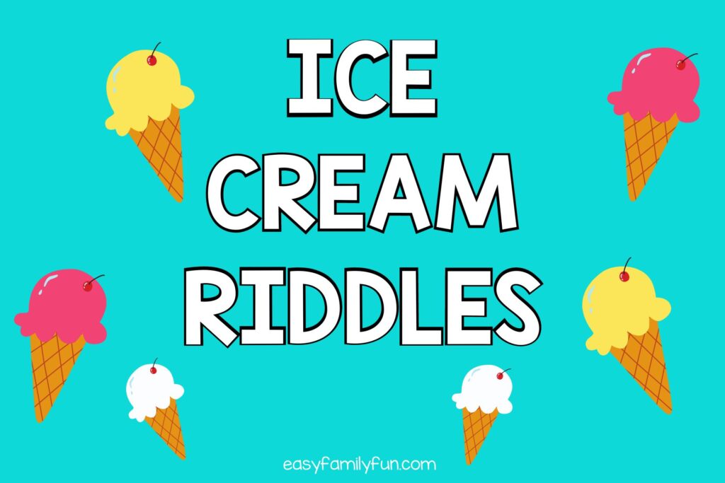 turquoise background with yellow, pink, and white ice cream cones with white text that says Ice cream riddles