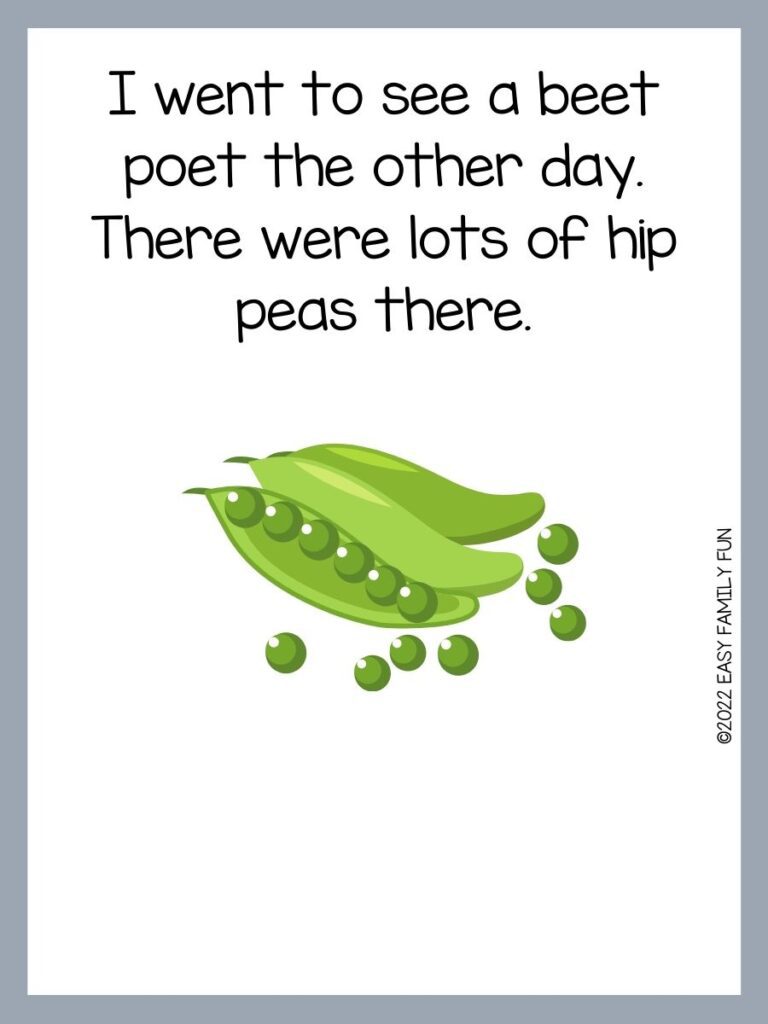 2 pea pods with gray border with a pea joke written