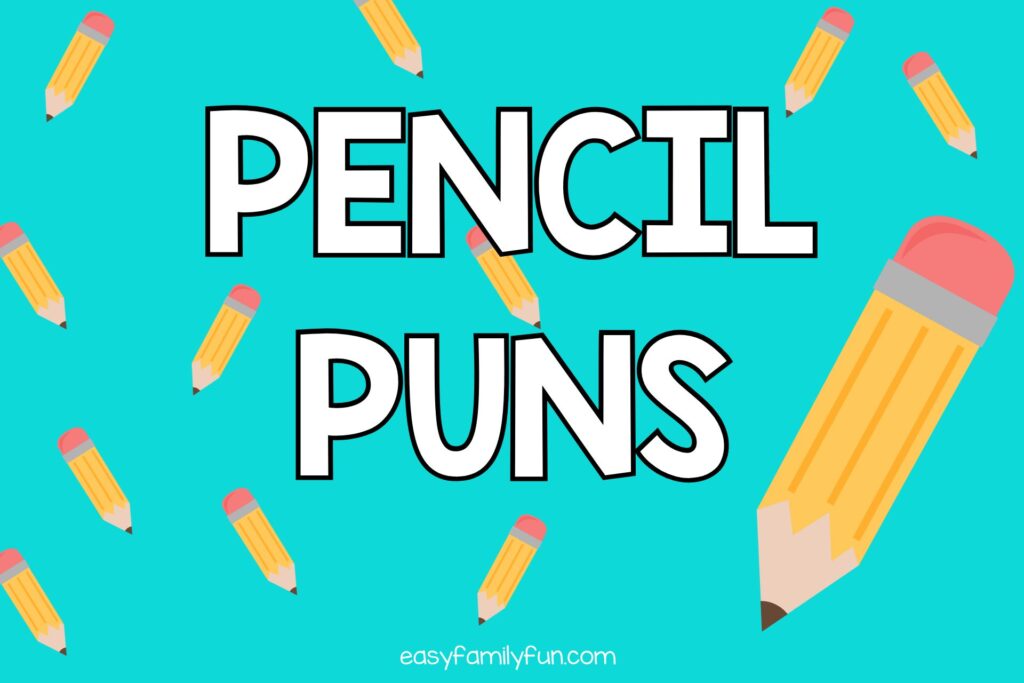 teal background with yellow pencils with white text that says "pencil puns"