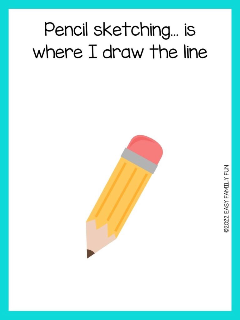 pencil pun with yellow pencil and teal border