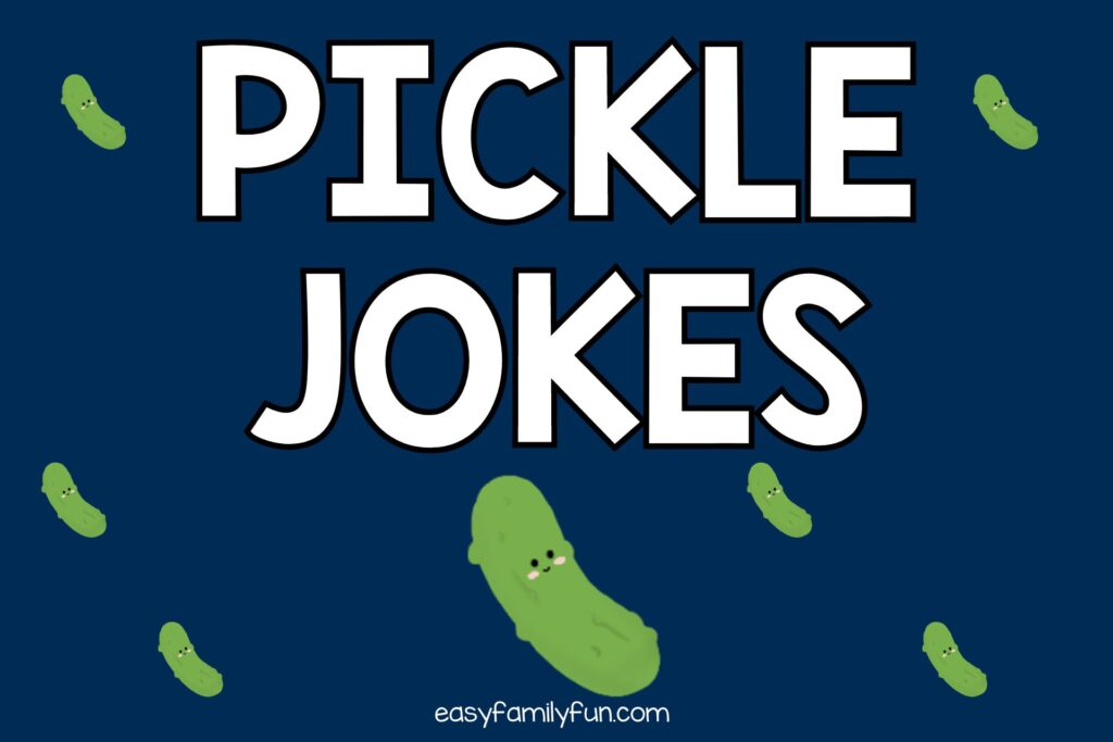 1 big pickle and a bunch of little pickles with white text "pickle jokes"