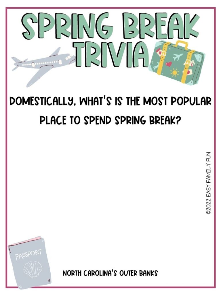 grey airplane, green and yellow luggage and grey passport on white card with maroon border; spring break trivia question and answer