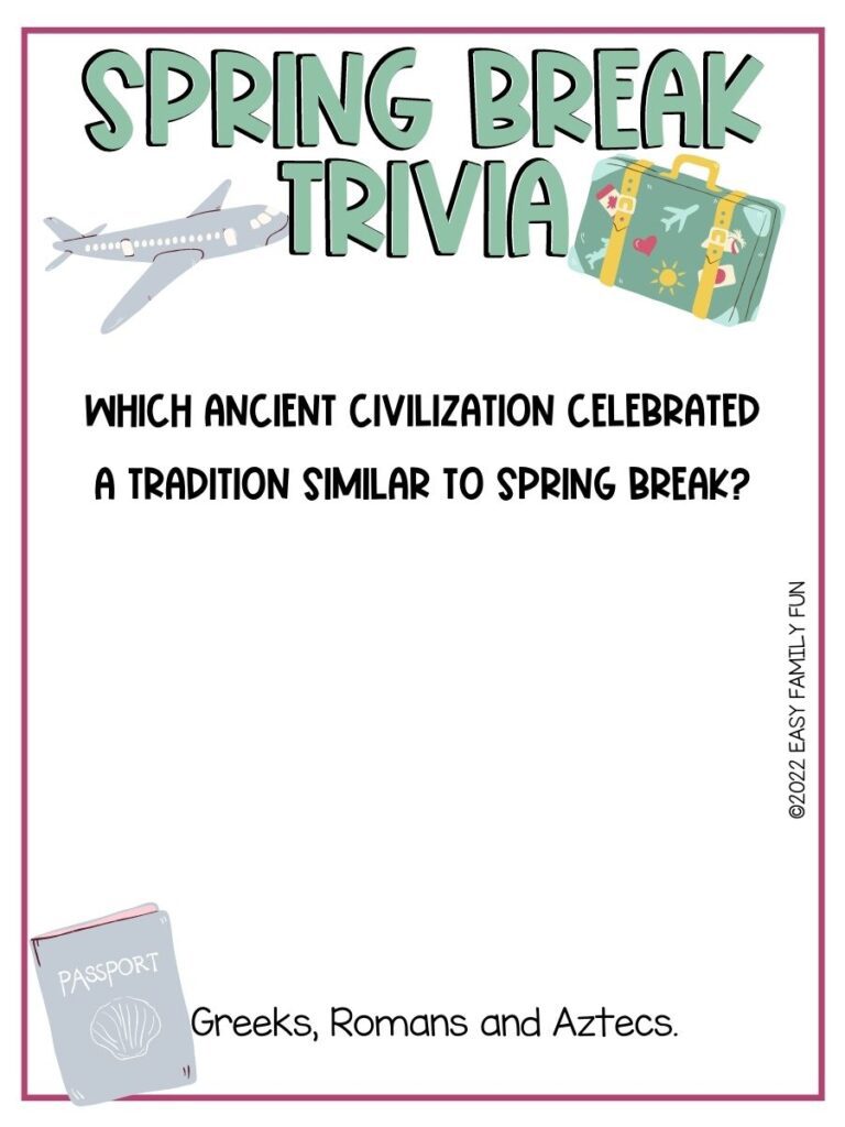 grey airplane, green and yellow luggage and grey passport on white card with maroon border; spring break trivia question and answer