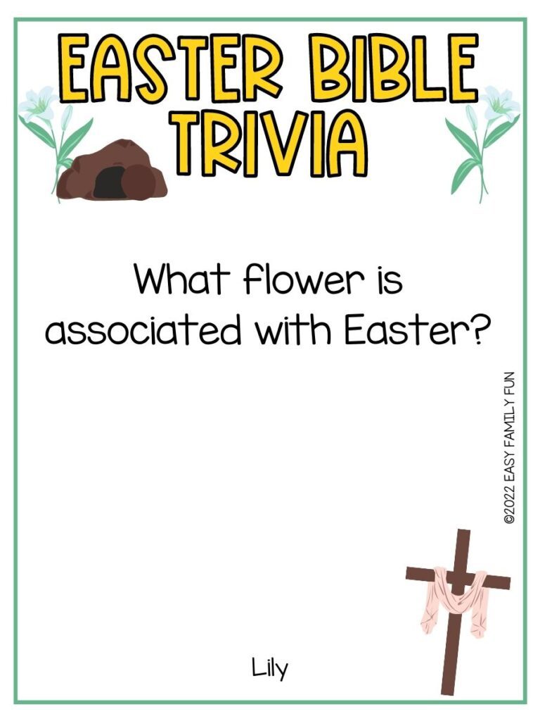 White background with green border, yellow letters say Easter Bible Trivia. 2 green lilies, brown tomb, brown cross with pink scarf draped.