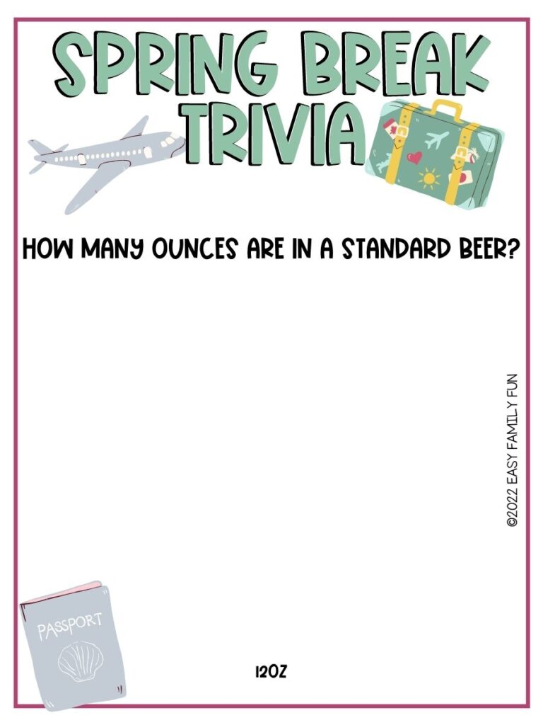 grey airplane, green and yellow luggage and grey passport on white card with maroon border; spring break trivia question and answer