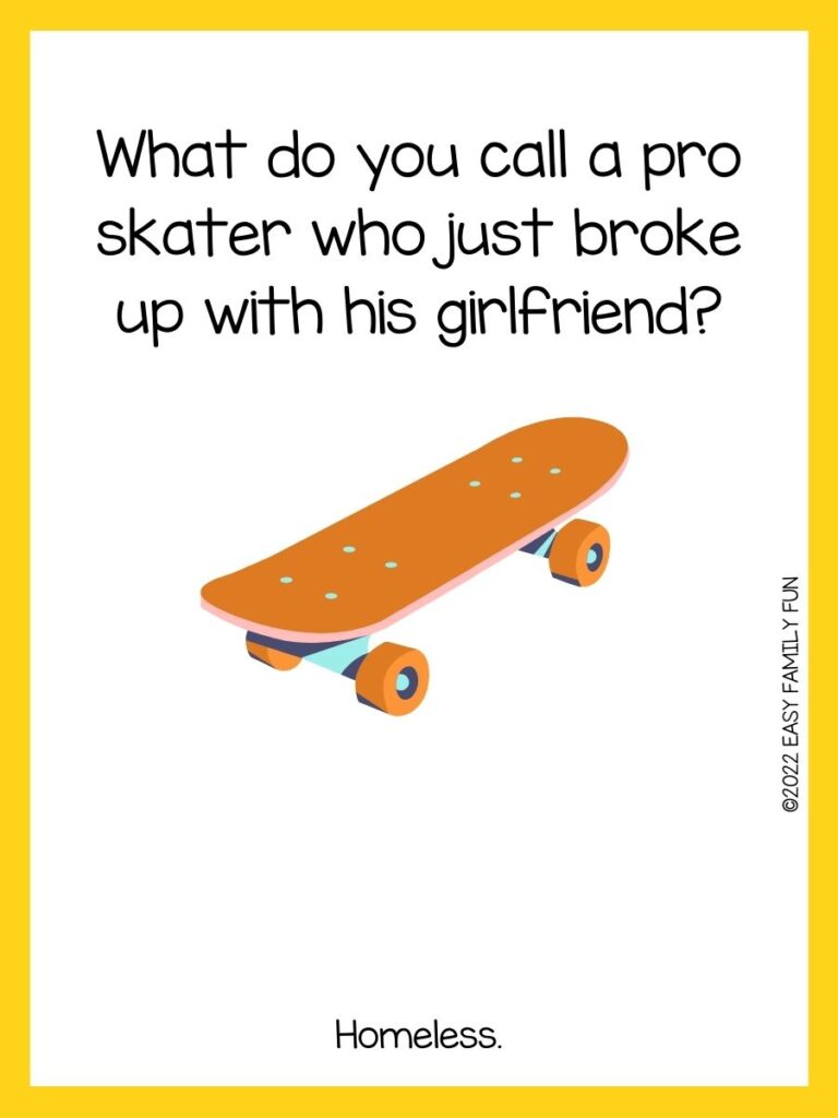 Orange skateboard with yellow border and skateboard joke.