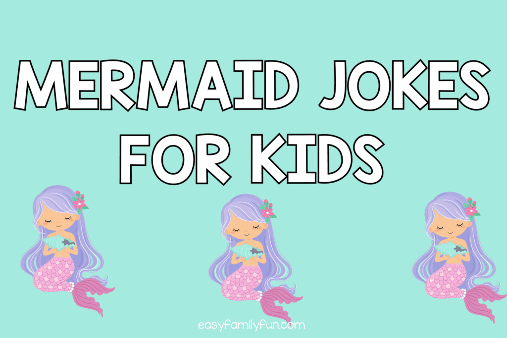 MERMAID JOKES FOR KIDS ON TEAL BACKGROUND WITH THREE CARTOON MERMAIDS ON BOTTOM BORDER