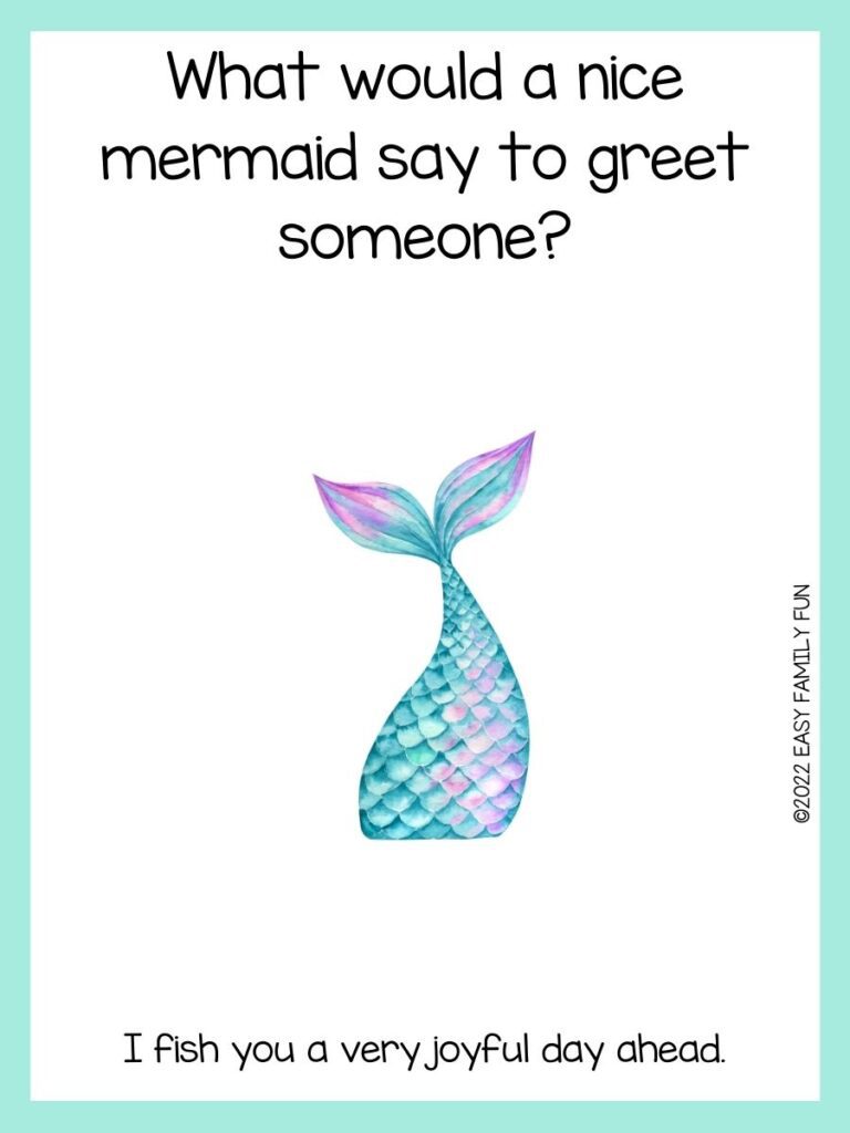 Mermaid tail with aqua border and mermaid joke.