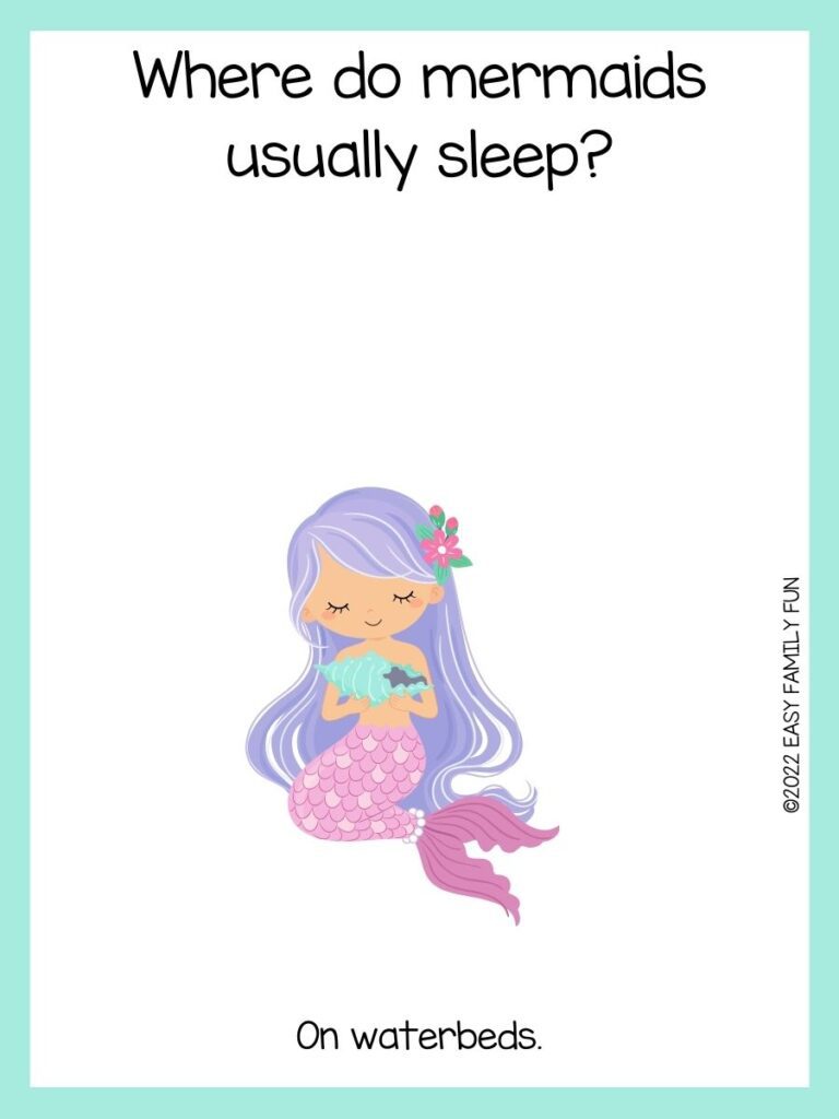 Mermaid with aqua border and mermaid joke.