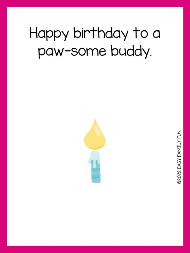 Blue candle with pink border and birthday pun