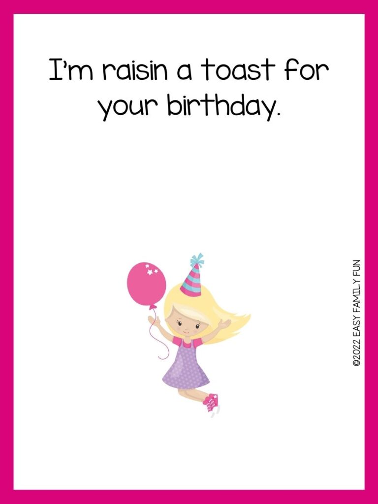 Birthday girl with pink border and birthday pun