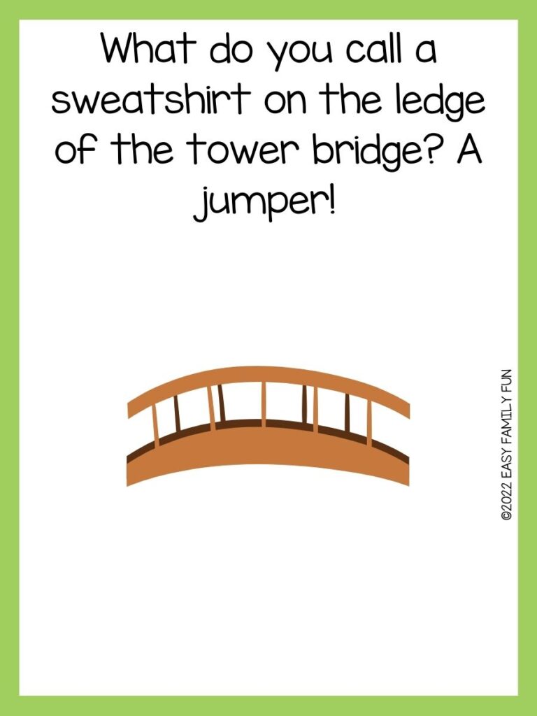 brown bridge with white background and a bridge pun with green border