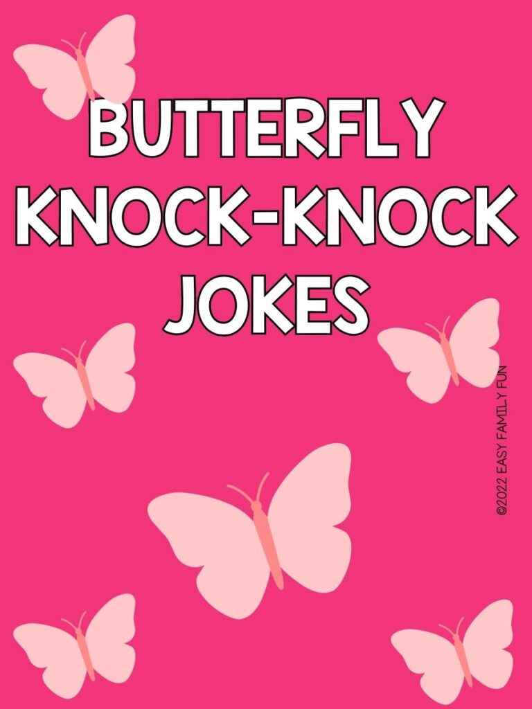 Butterfly knock-knock jokes written on bright pink background with pink butterflies