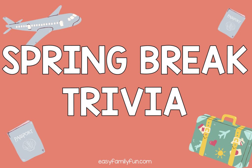 grey airplane, green and yellow luggage and grey passport on salmon card with words spring break trivia