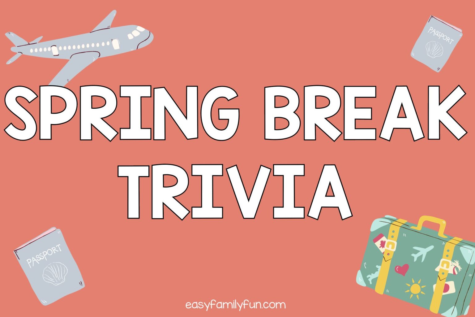 Spring Break Questions 40 Spring Break Trivia + Answers