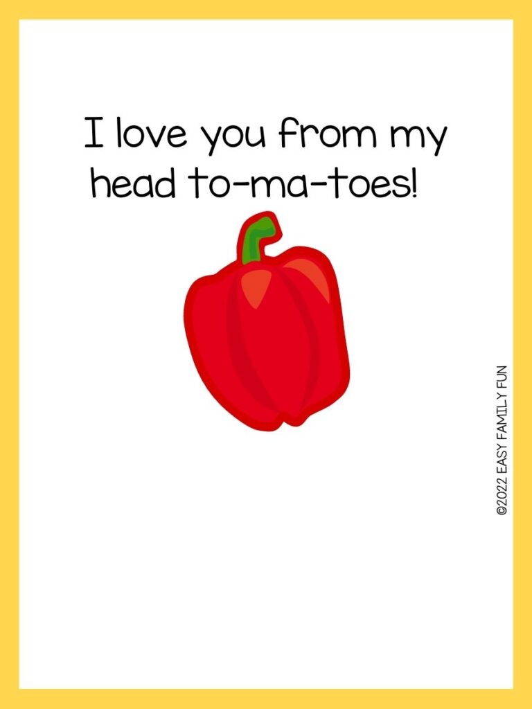 Red pepper with a vegetable pun with a yellow border. 