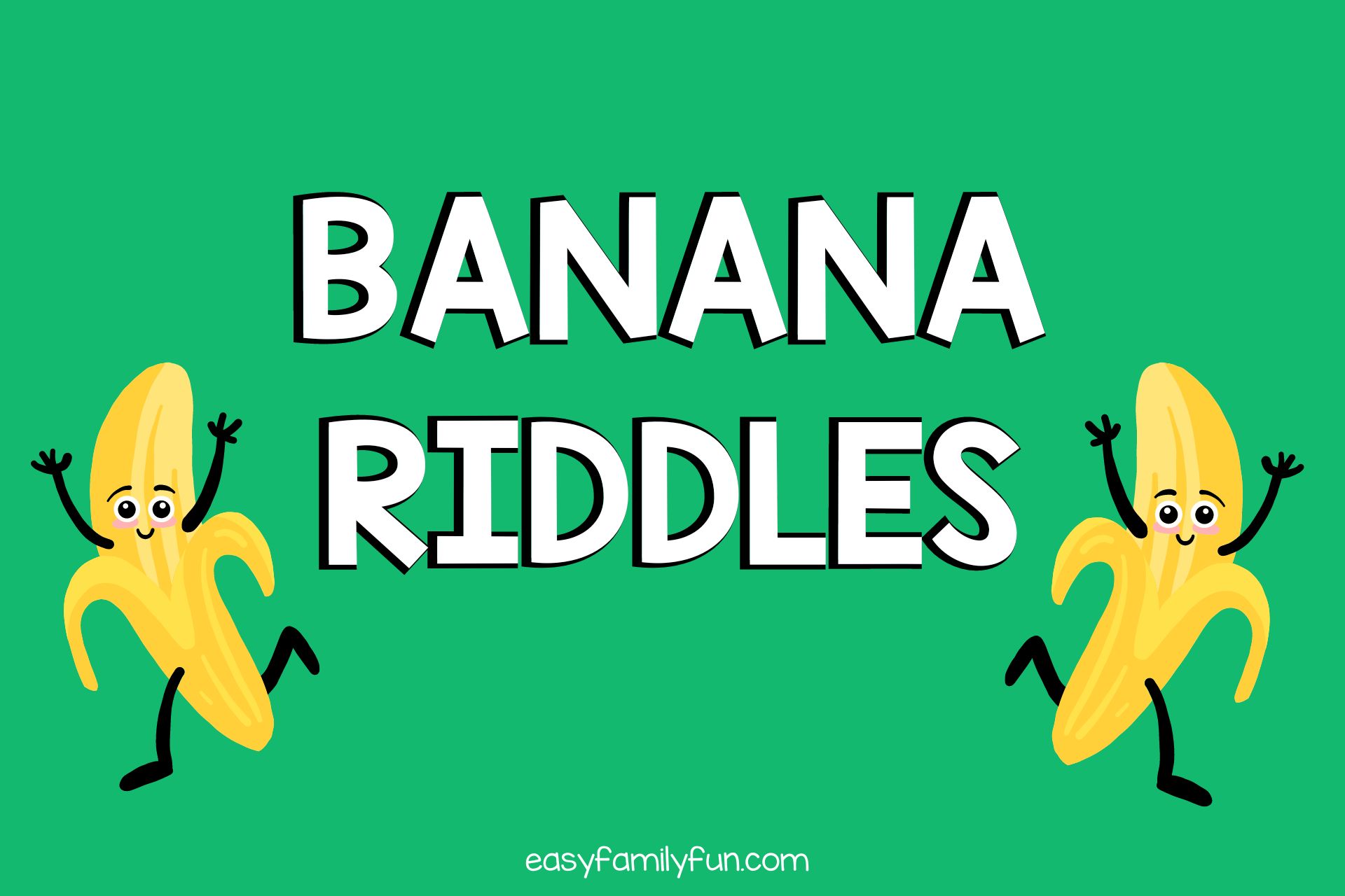 green image with white text that reads Banana Riddles with cartoon bananas around the text