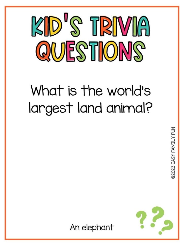 Kid's Trivia Question written in black on a white background with an orange border and three green question marks.