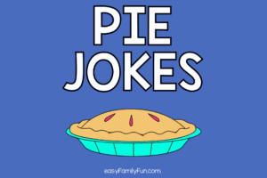 130 Pie Jokes - Easy Family Fun- Games, Trivia, and Jokes