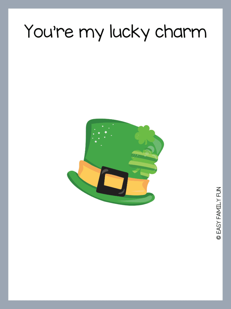 Leprechaun hat with gray border with St. Patrick's Day pun. 