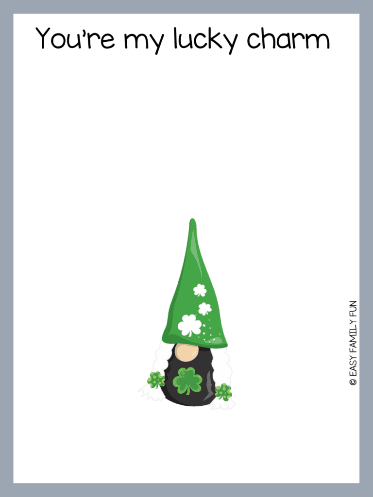 Green gnome with a gray border with a pun about St. Patrick's Day 