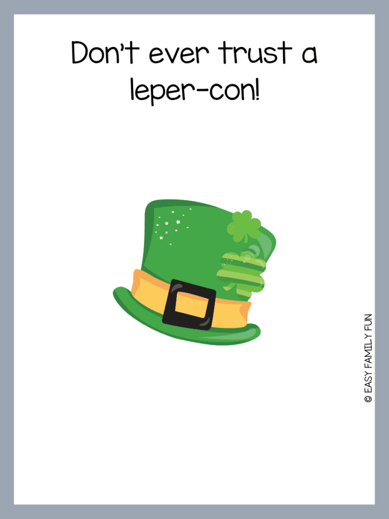 green St. Patrick's Day hat with gray border with St. Patrick's Day pun. 