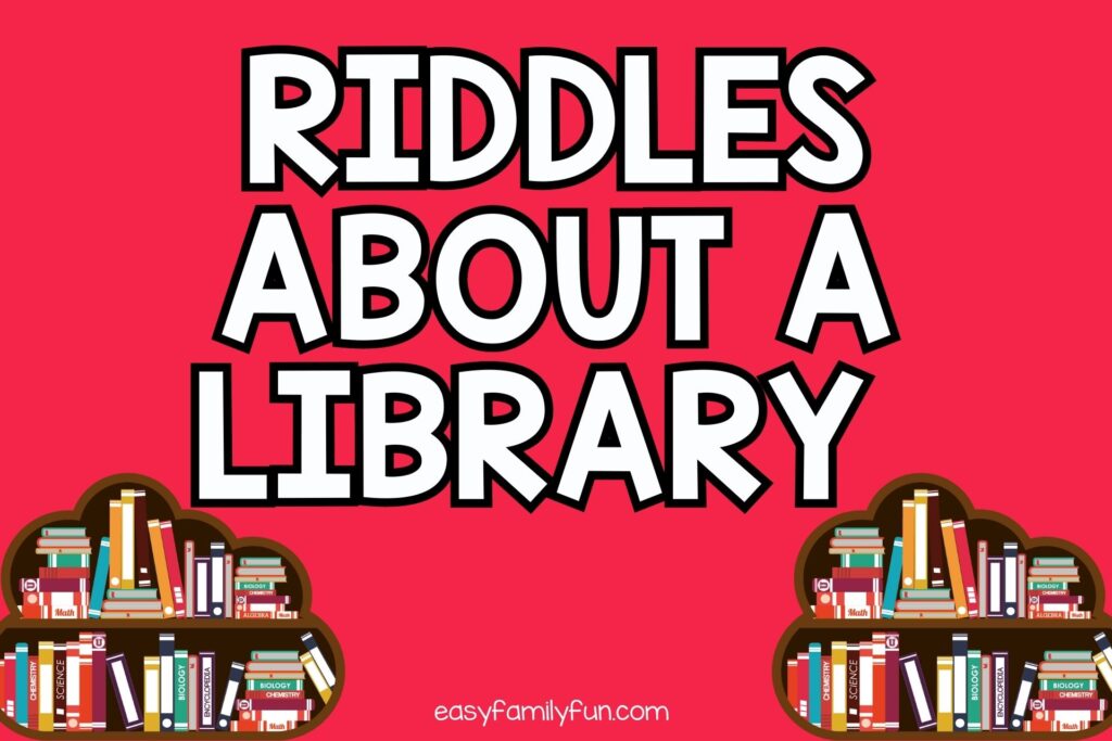 2 shelves of books on each side of the image on red background with white text with black outline that says "riddles about a library"