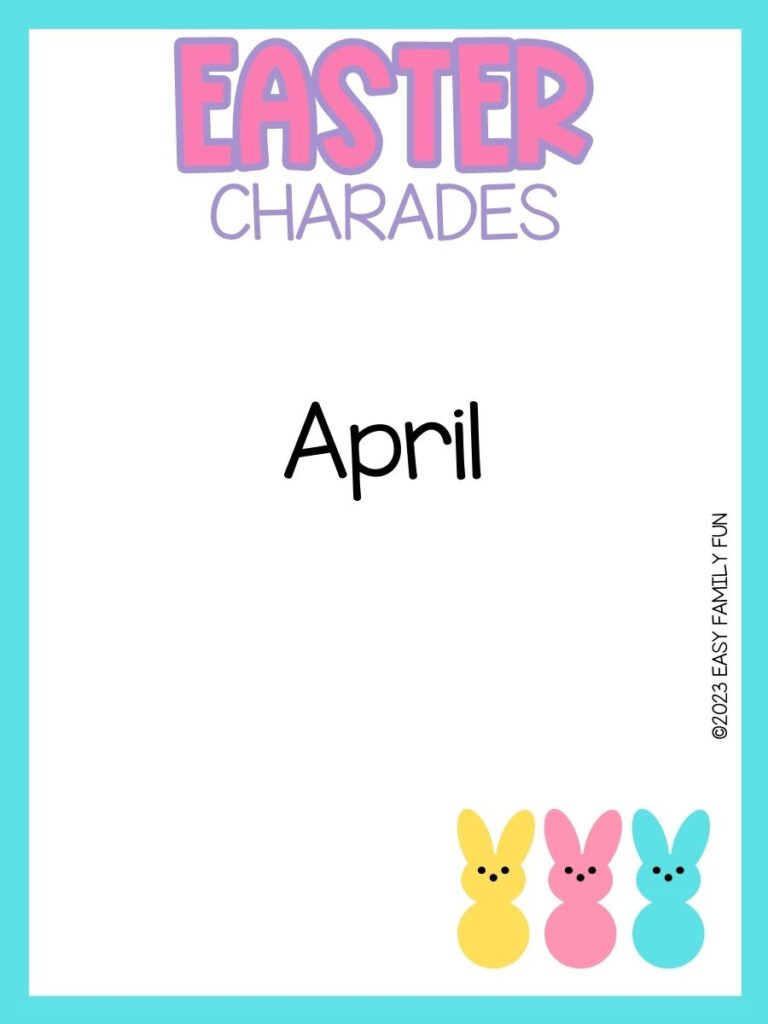 Yellow, pink, and blue peeps on the bottom right corner with blue border with  pink text "easter charades" with an Easter charade idea written int he middle. 