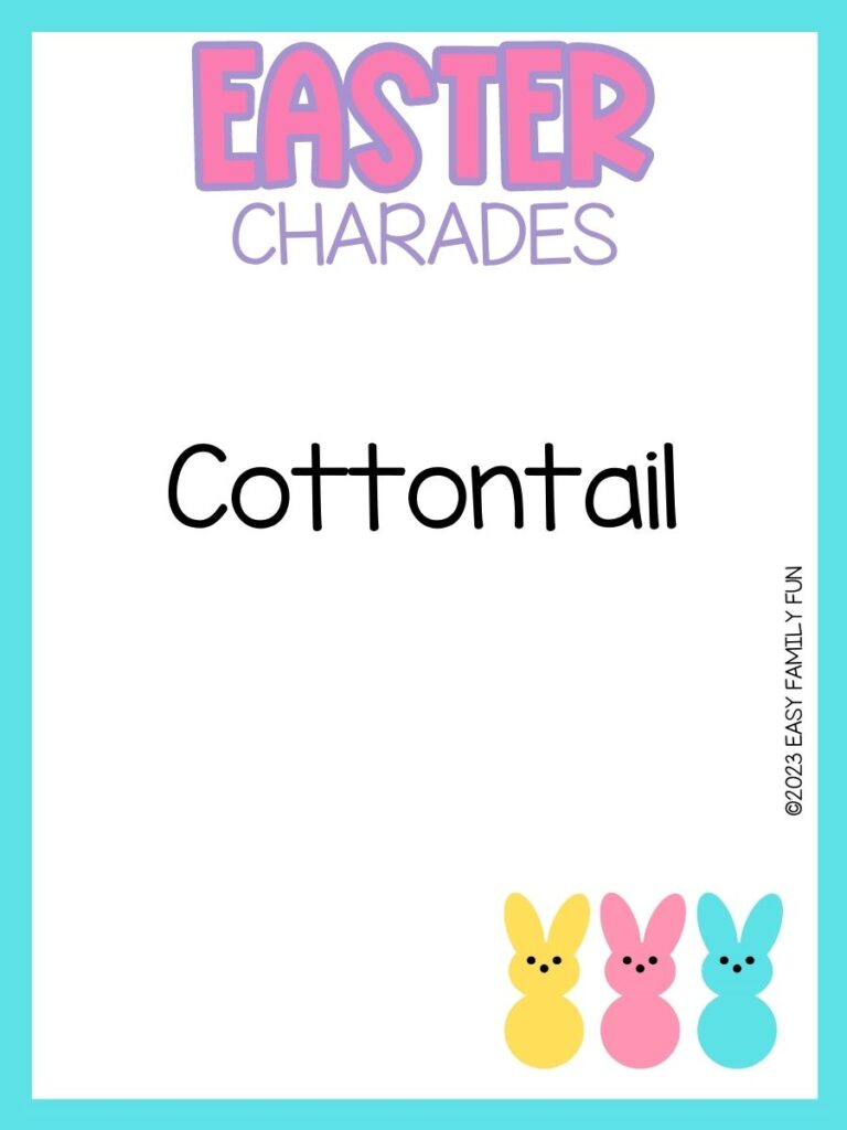 Yellow, pink, and blue peeps on the bottom right corner with blue border with  pink text "easter charades" with an Easter charade idea written int he middle. 