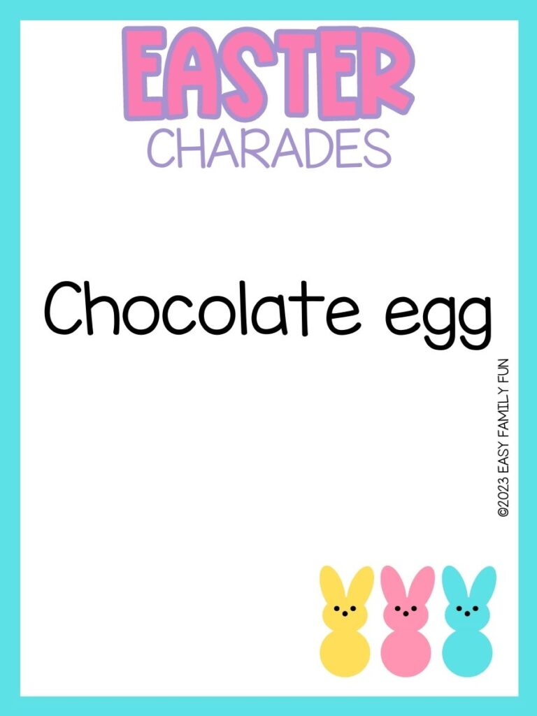 Yellow, pink, and blue peeps on the bottom right corner with blue border with  pink text "easter charades" with an Easter charade idea written int he middle. 