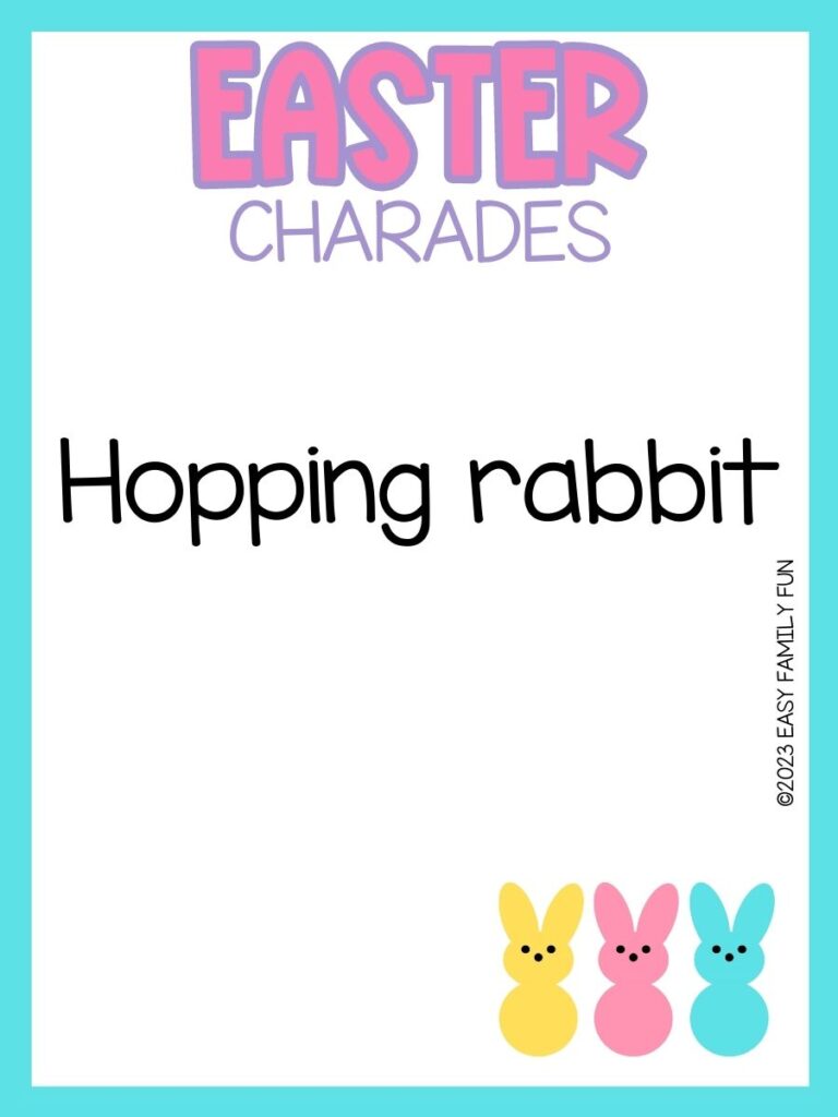 Yellow, pink, and blue peeps on the bottom right corner with blue border with  pink text "easter charades" with an Easter charade idea written int he middle. 