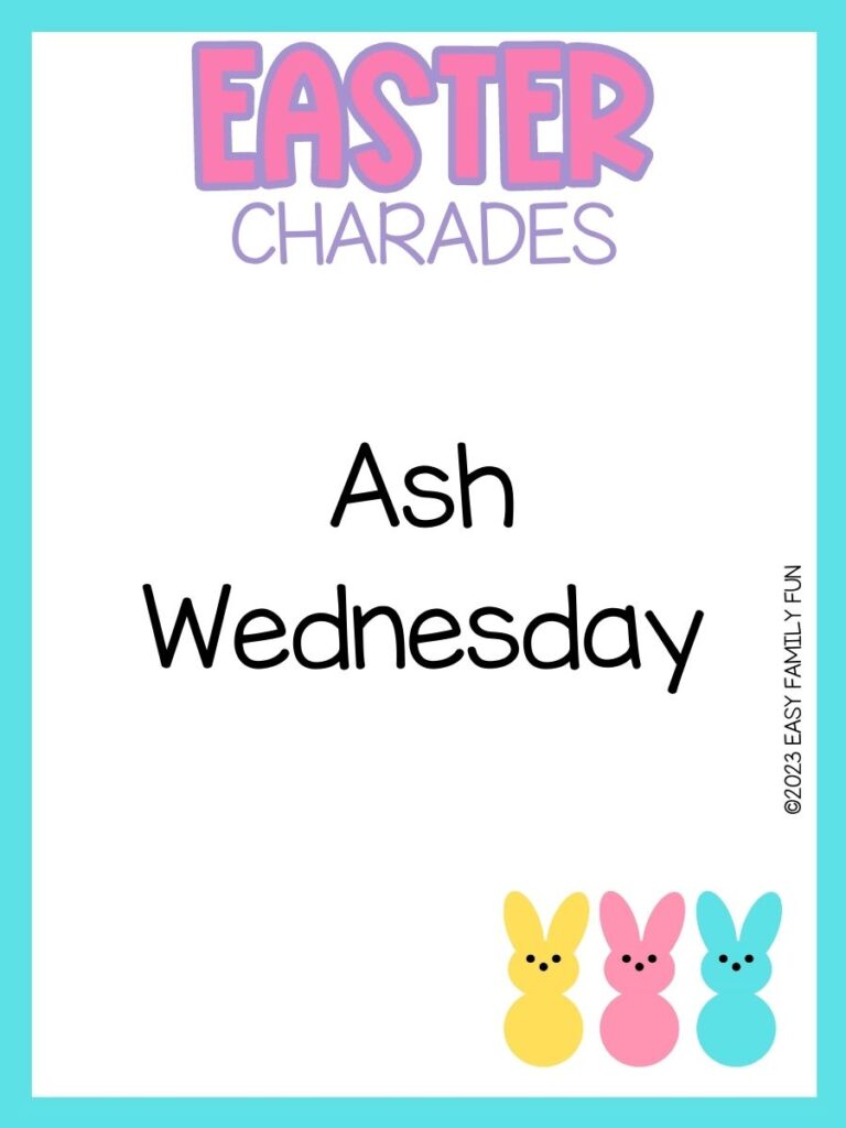 Yellow, pink, and blue peeps on the bottom right corner with blue border with  pink text "easter charades" with an Easter charade idea written int he middle. 