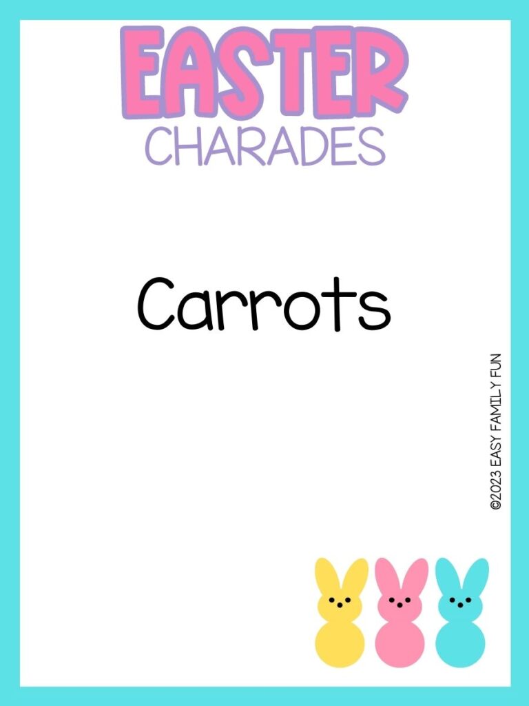 Yellow, pink, and blue peeps on the bottom right corner with blue border with  pink text "easter charades" with an Easter charade idea written int he middle. 