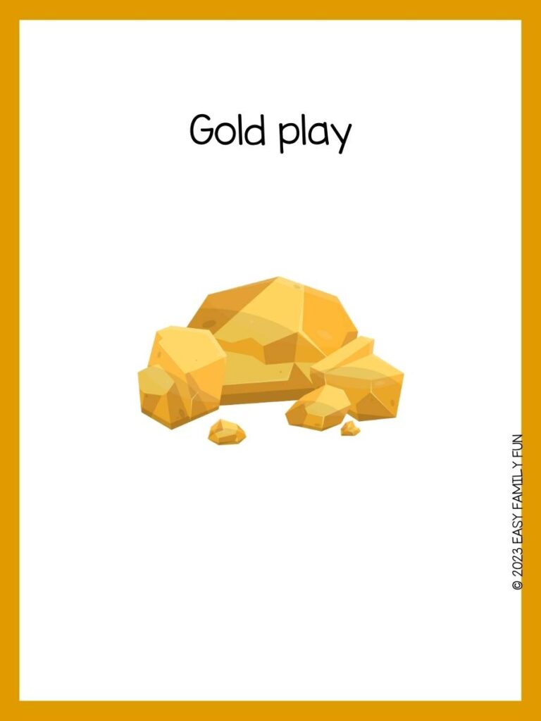 Gold Pun with several gold nuggets of different sizes with a gold border.