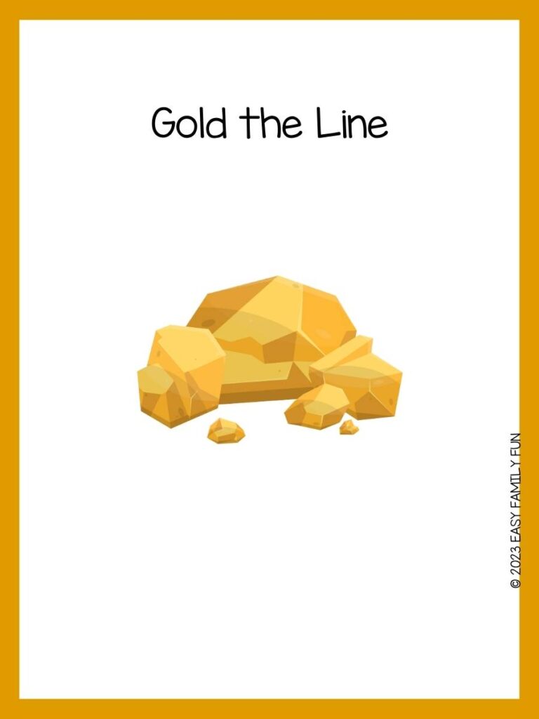 Gold Pun with several gold nuggets of different sizes with a gold border.