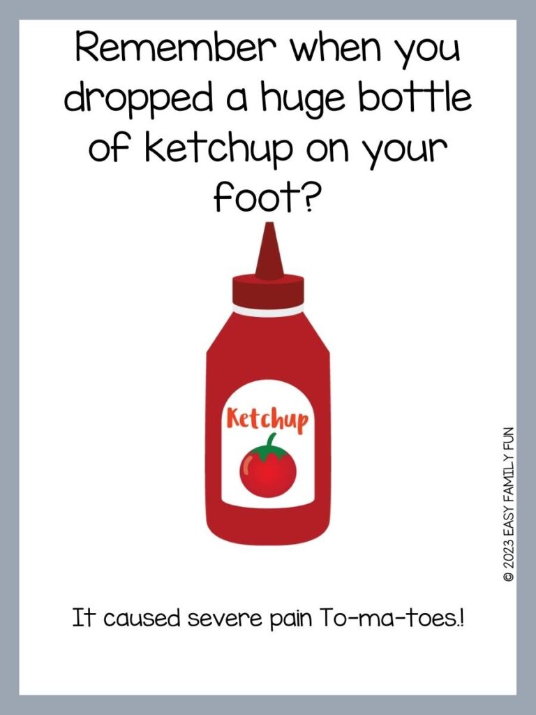 Red bottle with pointed lid and white label with tomato picture with grey border and ketchup joke for kids.