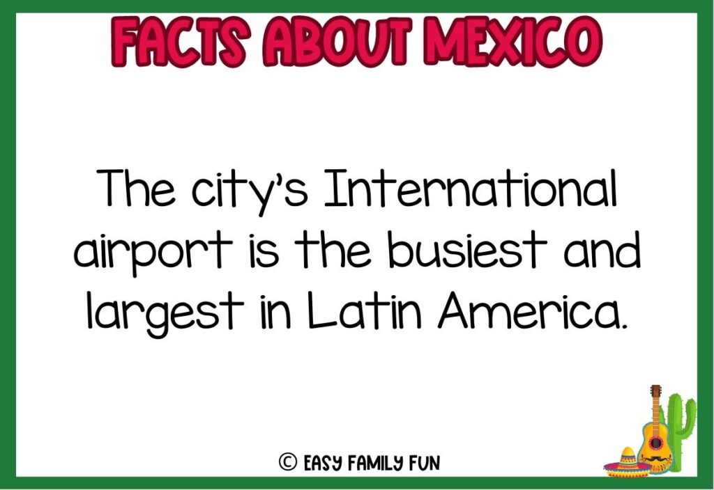 Mexico fact with small sombrero, guitar, and cactus in bottom right corner and green border