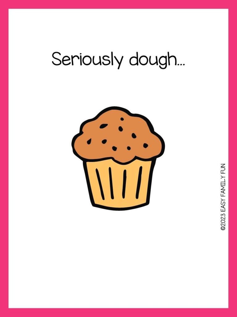 Brown muffin with sprinkles on a white background with pink border and muffin pun.