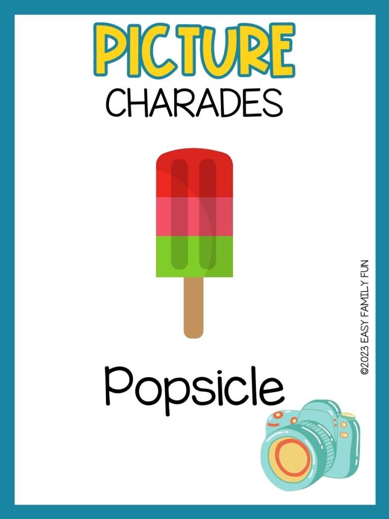 Picture charades with white background and blue border and red, pink, and green popsicle in center and blue camera in corner