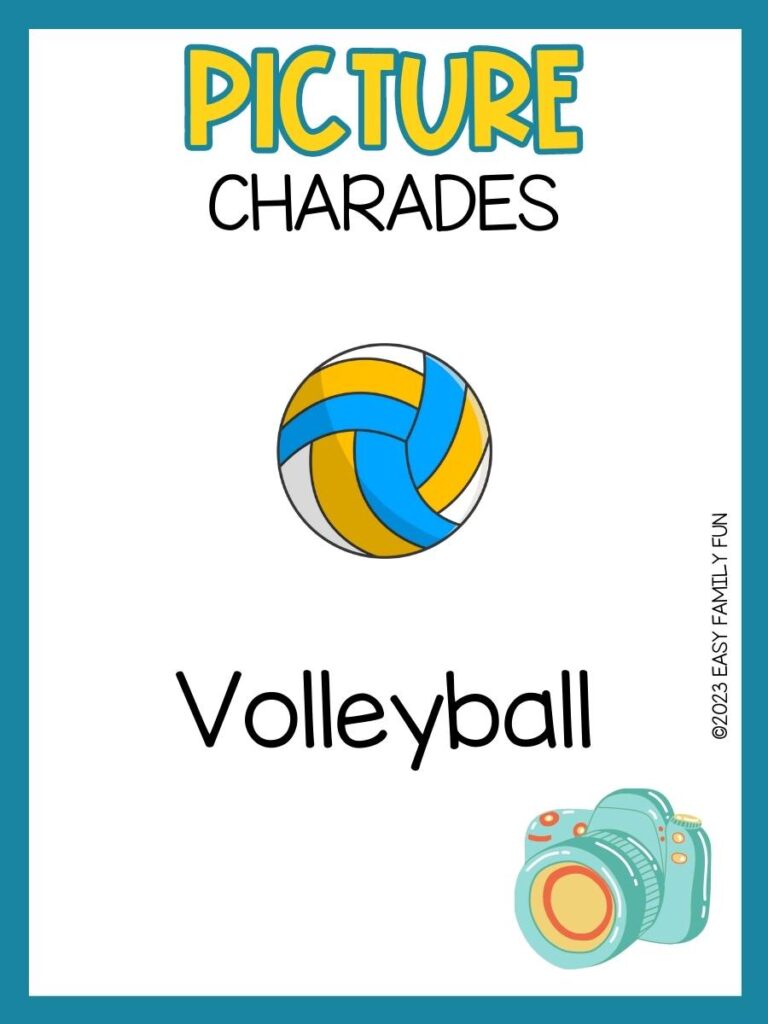 Picture charades with white background and blue border with yellow, white, and blue volleyball and blue camera