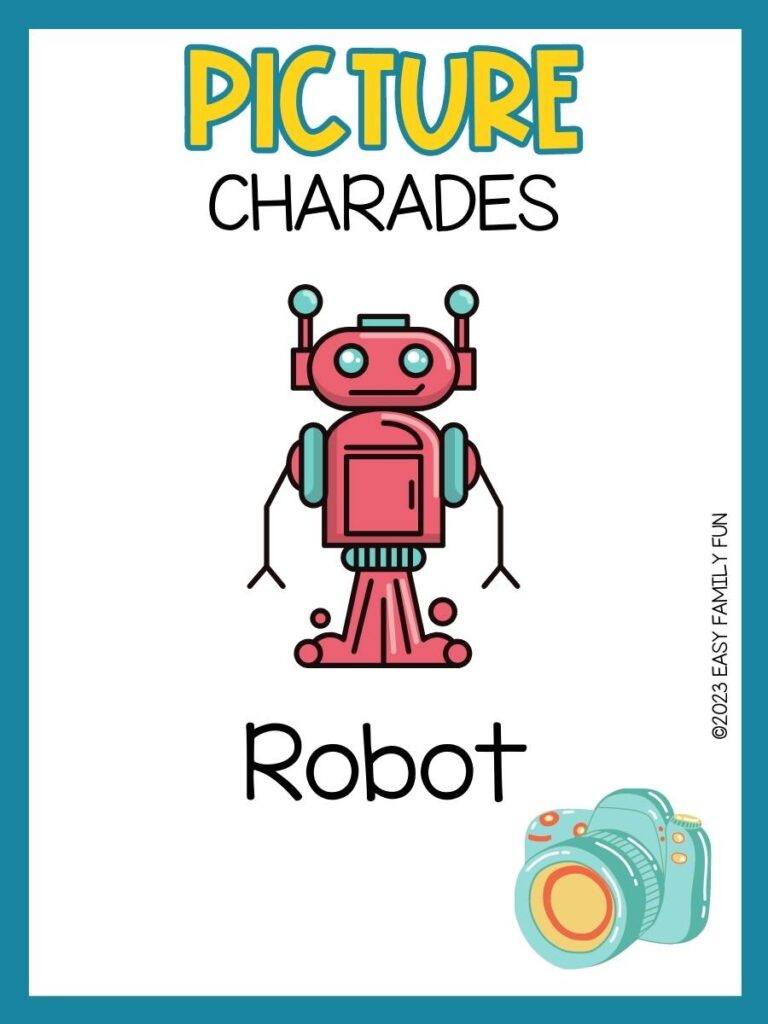Picture charades with red robot in center and small blue camera in bottom right corner with white background and blue border