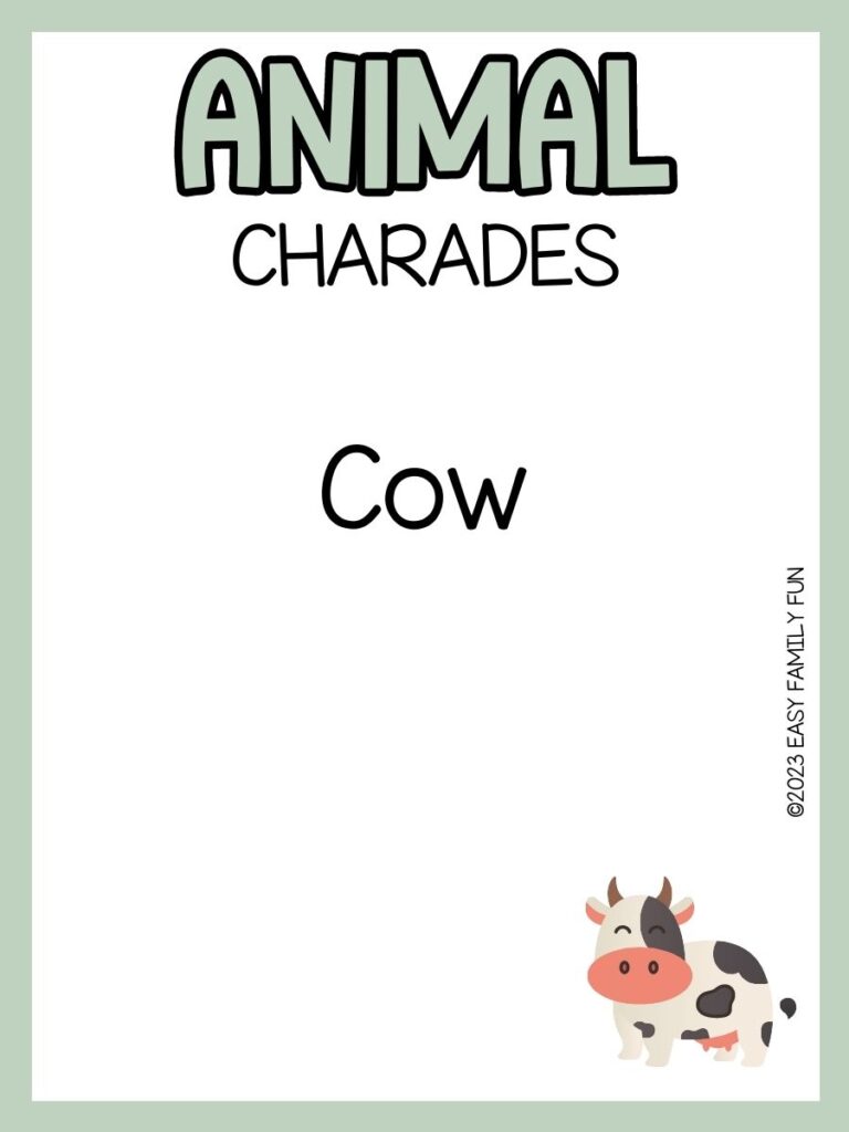 black and white cow in right corner with green border with green text "animal charades" with black text with animal charade ideas. 